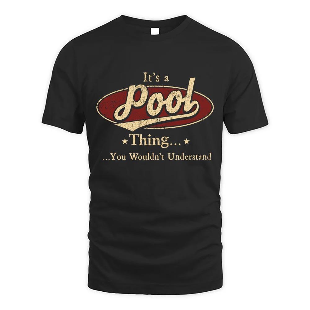 Its Pool Thing You Wouldnt Understand D1 T Shirt